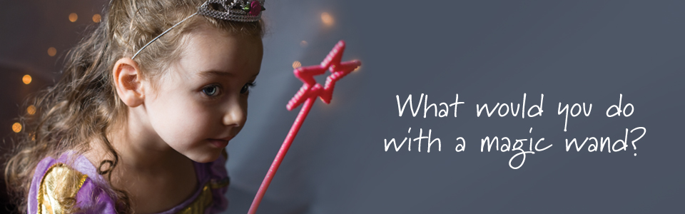 What would you do with a magic wand?